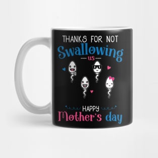 Mom Thanks For Not Swallowing Us for Mothers Day Funny Mug